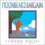 Moonbear's Bargain di Frank Asch edito da ALADDIN