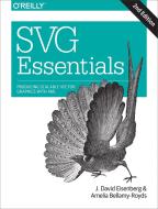 SVG Essentials di J. David Eisenberg, Amelia Bellamy-Royds edito da O'Reilly Media, Inc, USA