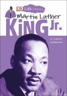 DK Life Stories: Martin Luther King Jr. di Laurie Calkhoven edito da DK PUB