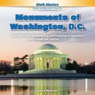 Monuments of Washington, D.C.: Use Place Value Understanding and Properties of Operations to Add and Subtract di Devon McKinney edito da PowerKids Press