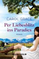 Per Liebesblitz ins Paradies di Carol Grace edito da Amazon Crossing