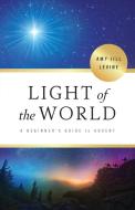 Light of the World di Amy-Jill Levine edito da Abingdon Press