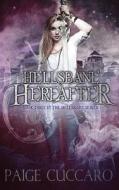 Hellsbane Hereafter di Paige Cuccaro edito da Createspace