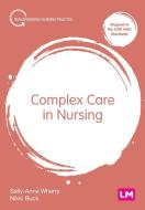 Complex Care in Nursing edito da LEARNING MATTERS