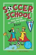 Soccer School Season 1: Where Soccer Explains (Rules) the World di Alex Bellos, Ben Lyttleton edito da WALKER BOOKS US