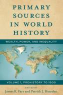 Primary Sources In World History di James Farr, Patrick J. Hearden edito da Rowman & Littlefield