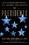 The Presidents di Brian Lamb, Susan Swain edito da Ingram Publisher Services Us