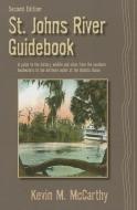 St. Johns River Guidebook di Kevin M McCarthy edito da Rowman & Littlefield