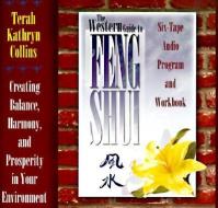 The Western Guide to Feng Shui: Tape One; Ancient Wisdom/Tape Two; Feng Shui Walk/Tape Three; Feng Shui in the Garden/Tape Four; Ch'i Enhancers/Tape F di Terah Kathryn Collins edito da Hay House Audio Books
