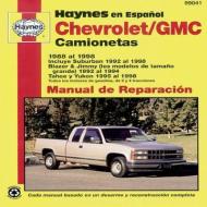 Chevrolet/GMC Camionetas Haynes Manual de Reparacion: (88-98) incluye Suburban (92-98), Blazer & Jimmy (los modelos de t di Ken Freund, John Haynes edito da Haynes