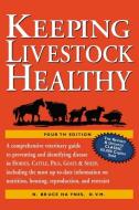 Keeping Livestock Healthy di N. Bruce Haynes edito da STOREY PUB
