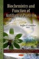 Biochemistry & Function Of Antifreeze Proteins di Steffen P. Graether edito da Nova Science Publishers Inc