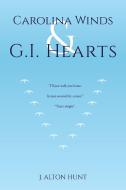 Carolina Winds and G.I. Hearts di J. Alton Hunt edito da Page Publishing Inc