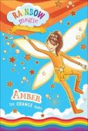 Rainbow Fairies Book #2: Amber the Orange Fairy di Daisy Meadows edito da SILVER DOLPHIN BOOKS