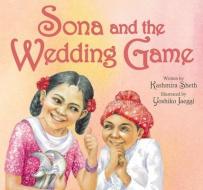 Sona and the Wedding Game di Kashmira Sheth edito da PEACHTREE PUBL LTD