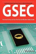 Gsec Giac Security Essential Certification Exam Preparation Course in a Book for Passing the Gsec Certified Exam - The H di William Manning edito da Emereo Publishing