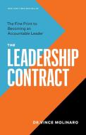 The Leadership Contract: The Fine Print to Becoming an Accountable Leader di Vince Molinaro edito da PAGE TWO BOOKS INC