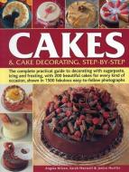 Cakes & Cake Decorating, Step-by-Step di Angela Nilsen, Sarah Maxwell, Janice Murfitt edito da Anness Publishing