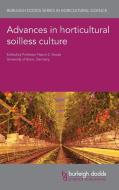 Advances in Horticultural Soilless Culture di Nazim S. Gruda edito da BURLEIGH DODDS SCIENCE PUB LTD