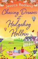 Chasing Dreams At Hedgehog Hollow Chasing Dreams At Hedgehog Hollow
