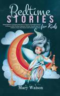 BEDTIME STORIES FOR KIDS di Mary Watson edito da Jessica Reed