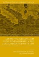 Normative Patterns And Legal Developments In The Social Dimension Of The Eu edito da Bloomsbury Publishing Plc