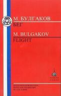 Flight di Mikhail Afanasevich Bulgakov edito da Bloomsbury Publishing PLC
