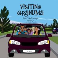 Visiting Grandma di Jane Va`afusuaga edito da Little Island Press