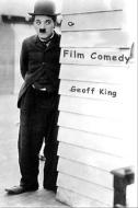 Film Comedy di Geoff King edito da Wallflower Press