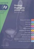 Fast Facts: Urology Highlights 2002-03 edito da Health Press