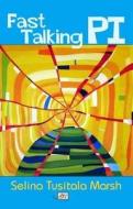 Fast Talking Pi di Selina Tusitala Marsh edito da Arc Publications