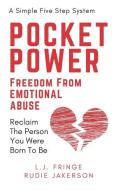 Pocket Power: Freedom from Emotional Abuse di Rudie Jakerson, L. J. Fringe edito da FILBERT PUB