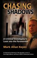 Chasing Shadows di Mark Allan Keyes edito da Rowe Publishing