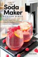 Homemade Soda Stream Flavor Syrups, A Simple Steps Brand Cookbook (Ed 2) Homemade Soda Stream Flavor Syrups, A Simple Steps Brand Cookbook (Ed 2)