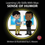 Learning Life Skills with Mya di E. Moore edito da Mya Kids