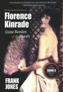 Florence Kinrade: Lizzie Borden of the North di Frank Jones edito da DURVILE