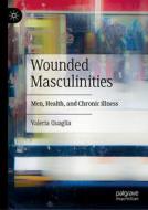 Wounded Masculinities di Valeria Quaglia edito da Springer Nature Switzerland