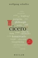 Cicero. 100 Seiten di Wolfgang Schuller edito da Reclam Philipp Jun.
