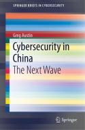 Cybersecurity in China di Greg Austin edito da Springer International Publishing