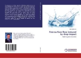 Free-surface flow induced by drop impact di Edin Berberovic edito da LAP Lambert Academic Publishing