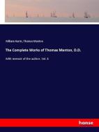 The Complete Works of Thomas Manton, D.D. di William Harris, Thomas Manton edito da hansebooks