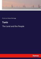 Tunis di Ernst Von Hesse-Wartegg edito da hansebooks