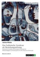 Das bulimische Syndrom als Beziehungsstörung di Sarina Pfeiler edito da GRIN Verlag