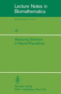 Measuring Selection in Natural Populations edito da Springer Berlin Heidelberg