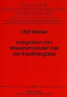 Integration von Wissensmodulen bei der Kreditvergabe di Olaf Weber edito da Lang, Peter GmbH