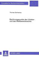 Berührungspunkte des Urheber- und des Wettbewerbsrechts di Thomas Gerhardus edito da Lang, Peter GmbH