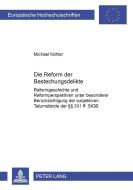 Die Reform der Bestechungsdelikte di Michael Köhler edito da Lang, Peter GmbH