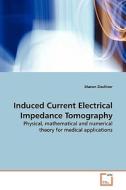 Induced Current Electrical Impedance Tomography di Sharon Zlochiver edito da VDM Verlag