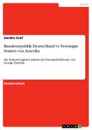 Bundesrepublik Deutschland vs. Vereinigte Staaten von Amerika di Sandra Graf edito da GRIN Publishing