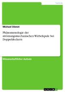 Ph Nomenologie Der Str Mungsmechanischen Wirbelspule Bei Doppeldeckern di Michael Dienst edito da Grin Publishing